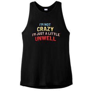 Im Not Crazy Im Just A Little Unwell Ladies PosiCharge Tri-Blend Wicking Tank