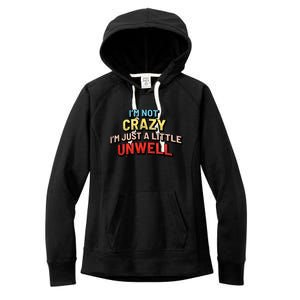 Im Not Crazy Im Just A Little Unwell Women's Fleece Hoodie