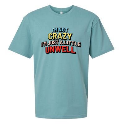 Im Not Crazy Im Just A Little Unwell Sueded Cloud Jersey T-Shirt