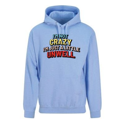 Im Not Crazy Im Just A Little Unwell Unisex Surf Hoodie