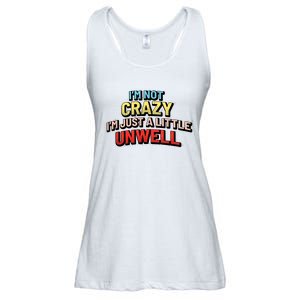 Im Not Crazy Im Just A Little Unwell Ladies Essential Flowy Tank