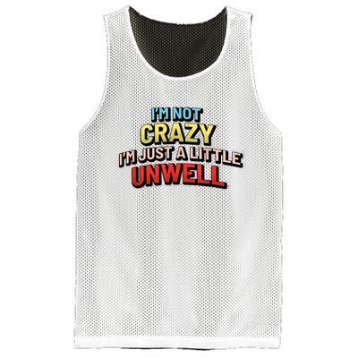 Im Not Crazy Im Just A Little Unwell Mesh Reversible Basketball Jersey Tank