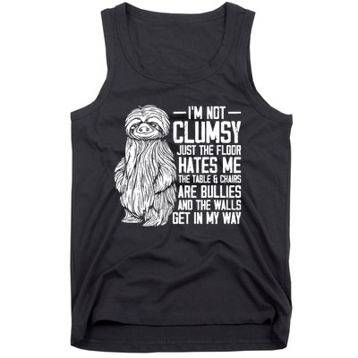 IM Not Clumsy Just The Floor Hates Me Funny Awkward Sloth Tank Top