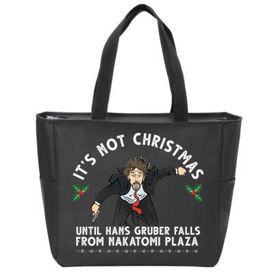 It's Not Christmas Until Hans Gruber Falls From Nakatomi Plaza Zip Tote Bag