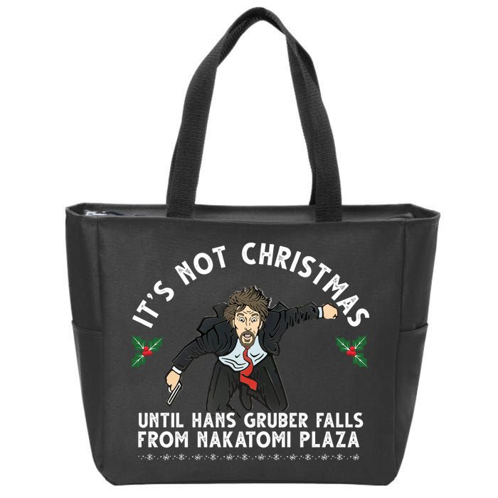 It's Not Christmas Until Hans Gruber Falls From Nakatomi Plaza Zip Tote Bag