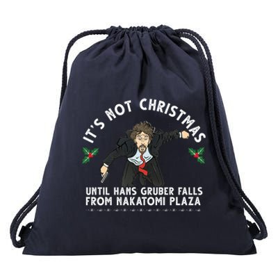 It's Not Christmas Until Hans Gruber Falls From Nakatomi Plaza Drawstring Bag