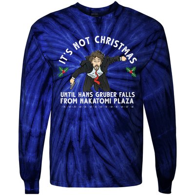 It's Not Christmas Until Hans Gruber Falls From Nakatomi Plaza Tie-Dye Long Sleeve Shirt