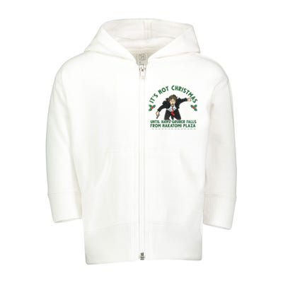 It's Not Christmas Until Hans Gruber Falls From Nakatomi Plaza Toddler Zip Fleece Hoodie