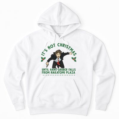 It's Not Christmas Until Hans Gruber Falls From Nakatomi Plaza Hoodie