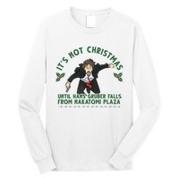 It's Not Christmas Until Hans Gruber Falls From Nakatomi Plaza Long Sleeve Shirt