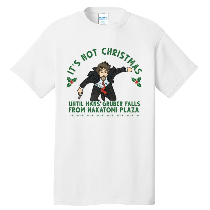 It's Not Christmas Until Hans Gruber Falls From Nakatomi Plaza Tall T-Shirt