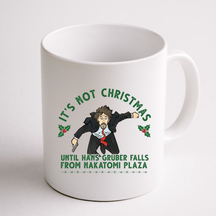 It's Not Christmas Until Hans Gruber Falls From Nakatomi Plaza Coffee Mug