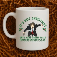 It's Not Christmas Until Hans Gruber Falls From Nakatomi Plaza Mug