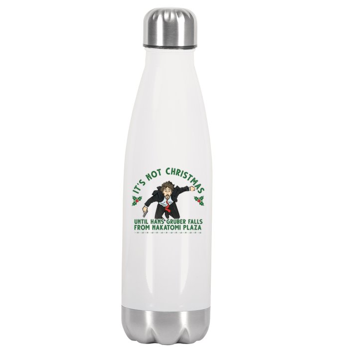 It's Not Christmas Until Hans Gruber Falls From Nakatomi Plaza Stainless Steel Insulated Water Bottle