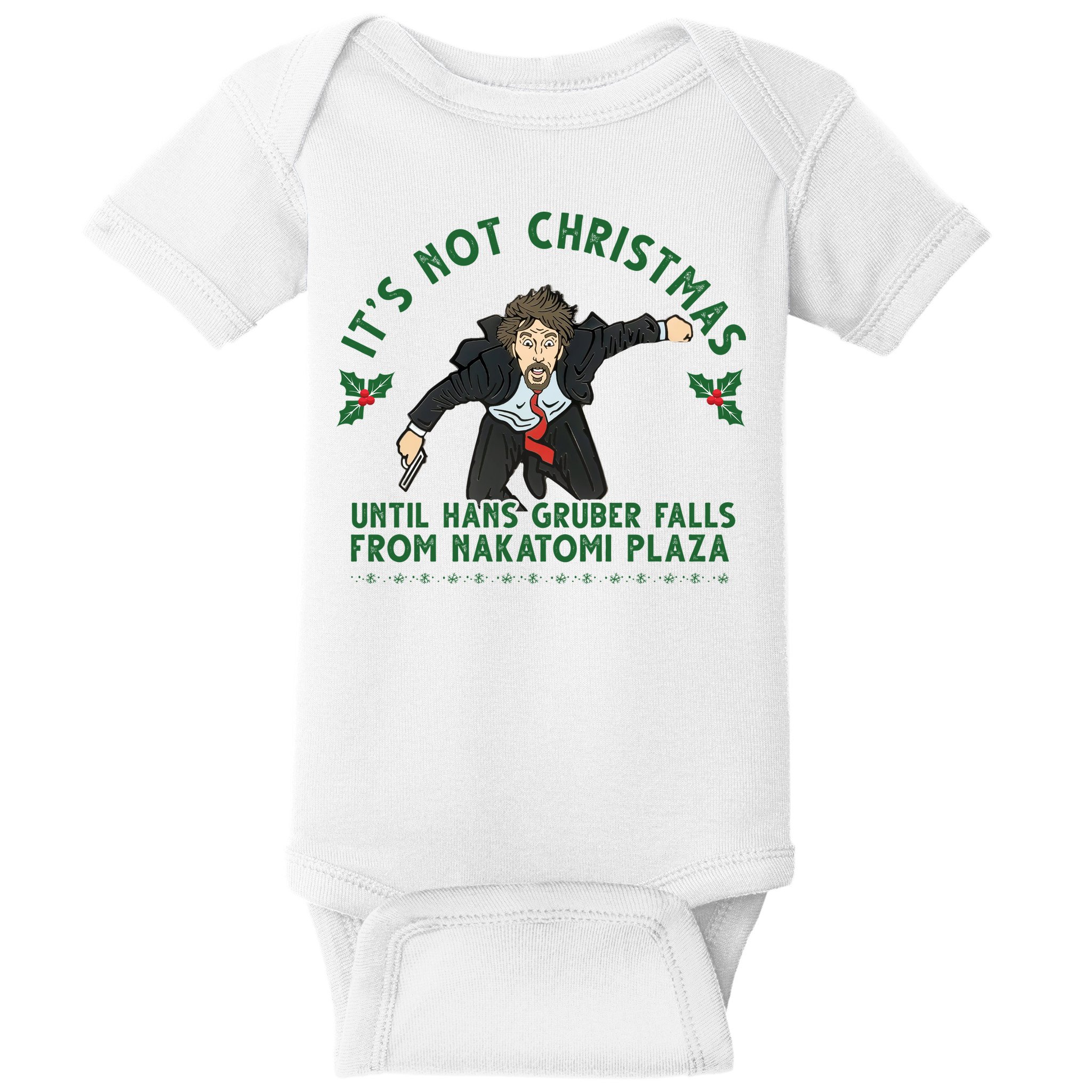It's Not Christmas Until Hans Gruber Falls From Nakatomi Plaza Baby Bodysuit