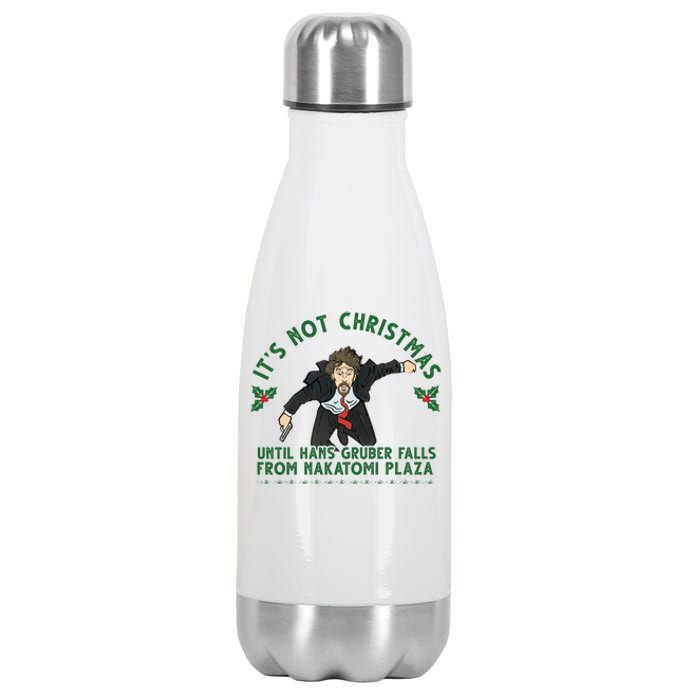 It's Not Christmas Until Hans Gruber Falls From Nakatomi Plaza Stainless Steel Insulated Water Bottle