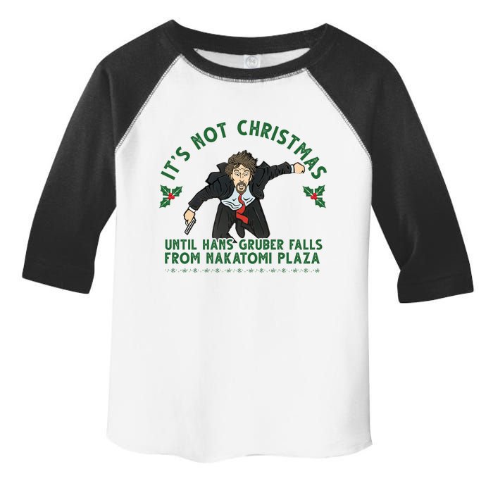 It's Not Christmas Until Hans Gruber Falls From Nakatomi Plaza Toddler Fine Jersey T-Shirt