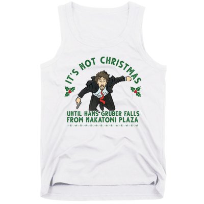 It's Not Christmas Until Hans Gruber Falls From Nakatomi Plaza Tank Top