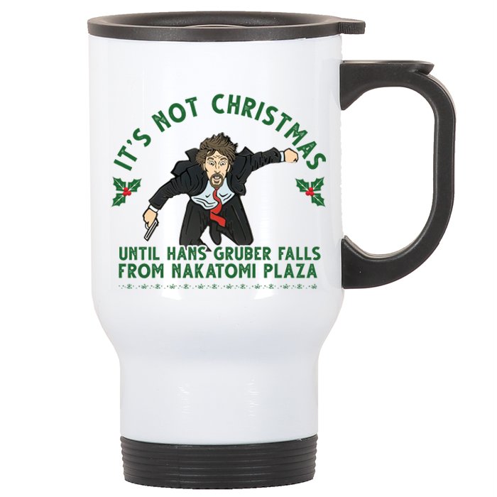 It's Not Christmas Until Hans Gruber Falls From Nakatomi Plaza Stainless Steel Travel Mug