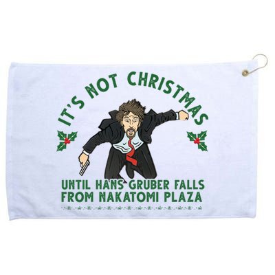 It's Not Christmas Until Hans Gruber Falls From Nakatomi Plaza Grommeted Golf Towel