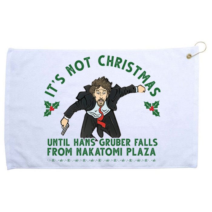 It's Not Christmas Until Hans Gruber Falls From Nakatomi Plaza Grommeted Golf Towel