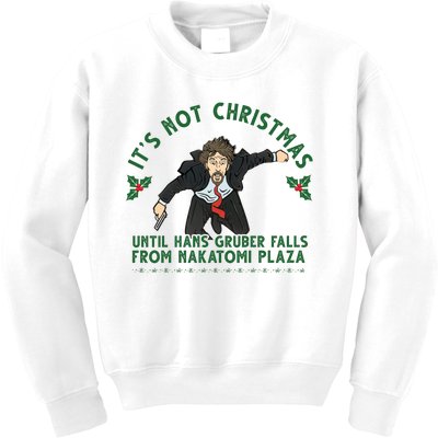 It's Not Christmas Until Hans Gruber Falls From Nakatomi Plaza Kids Sweatshirt