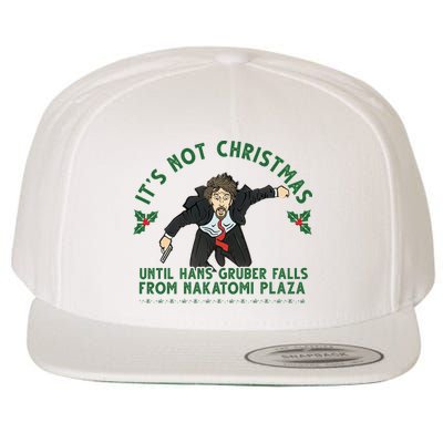 It's Not Christmas Until Hans Gruber Falls From Nakatomi Plaza Wool Snapback Cap