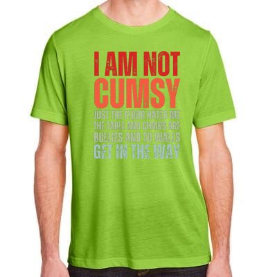 Im Not Clumsy Funny Sarcastic Sarcasm Funny Quote Adult ChromaSoft Performance T-Shirt