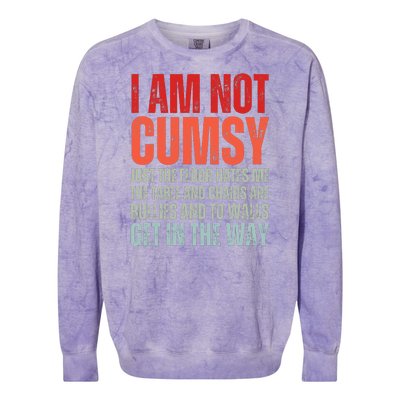 Im Not Clumsy Funny Sarcastic Sarcasm Funny Quote Colorblast Crewneck Sweatshirt