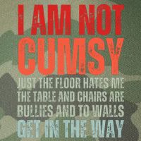 Im Not Clumsy Funny Sarcastic Sarcasm Funny Quote Legacy Tie Dye Trucker Hat