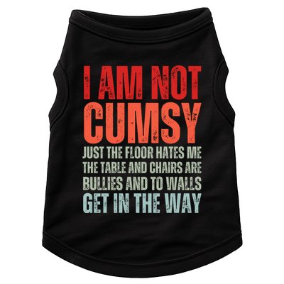 Im Not Clumsy Funny Sarcastic Sarcasm Funny Quote Doggie Tank
