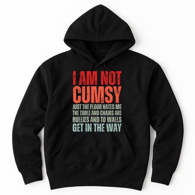 Im Not Clumsy Funny Sarcastic Sarcasm Funny Quote Hoodie
