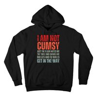 Im Not Clumsy Funny Sarcastic Sarcasm Funny Quote Hoodie