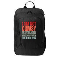 Im Not Clumsy Funny Sarcastic Sarcasm Funny Quote City Backpack