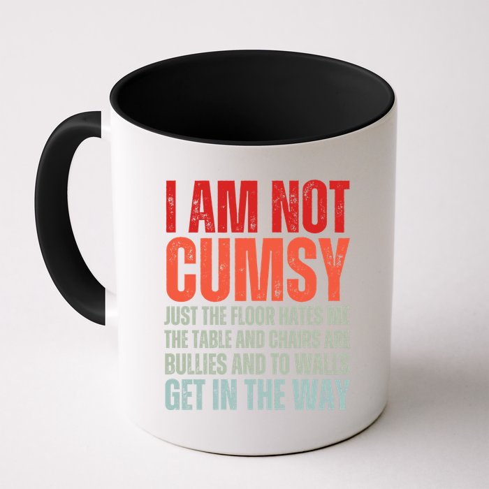 Im Not Clumsy Funny Sarcastic Sarcasm Funny Quote Mug