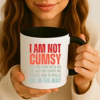 Im Not Clumsy Funny Sarcastic Sarcasm Funny Quote Mug