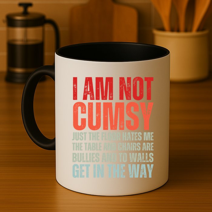 Im Not Clumsy Funny Sarcastic Sarcasm Funny Quote Mug