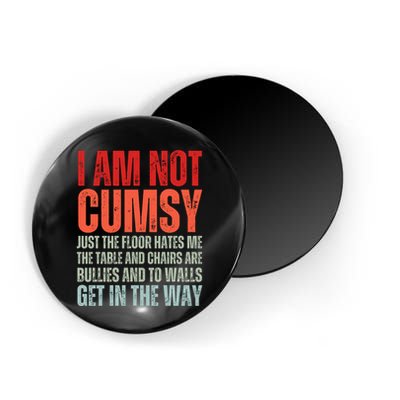 Im Not Clumsy Funny Sarcastic Sarcasm Funny Quote Magnet