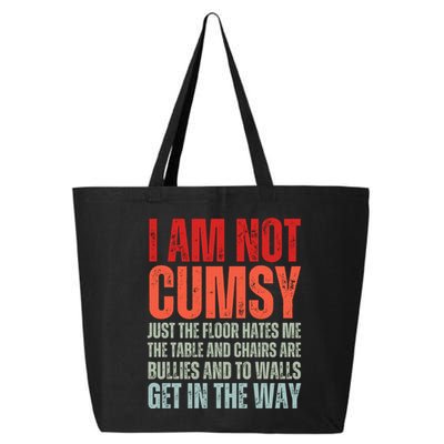 Im Not Clumsy Funny Sarcastic Sarcasm Funny Quote 25L Jumbo Tote