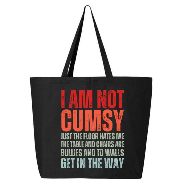 Im Not Clumsy Funny Sarcastic Sarcasm Funny Quote 25L Jumbo Tote