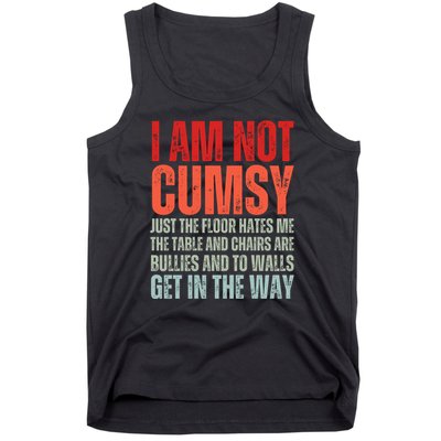 Im Not Clumsy Funny Sarcastic Sarcasm Funny Quote Tank Top