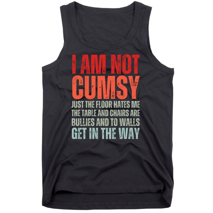 Im Not Clumsy Funny Sarcastic Sarcasm Funny Quote Tank Top