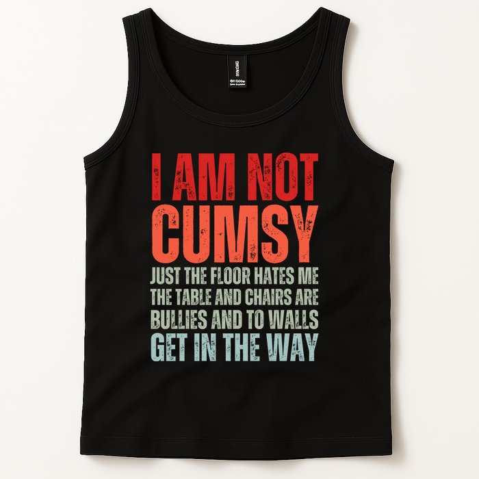 Im Not Clumsy Funny Sarcastic Sarcasm Funny Quote Tank Top