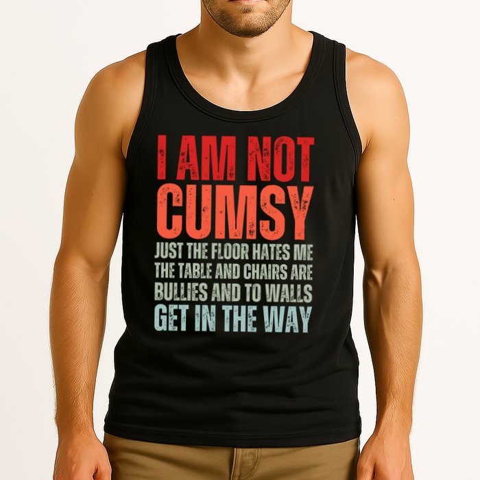 Im Not Clumsy Funny Sarcastic Sarcasm Funny Quote Tank Top