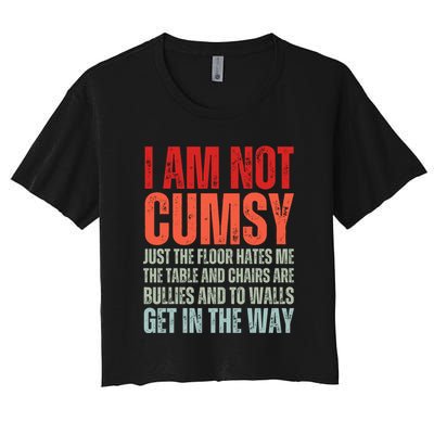 Im Not Clumsy Funny Sarcastic Sarcasm Funny Quote Crop Top