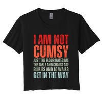 Im Not Clumsy Funny Sarcastic Sarcasm Funny Quote Crop Top