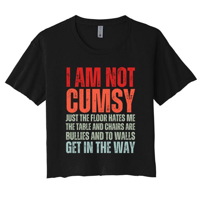 Im Not Clumsy Funny Sarcastic Sarcasm Funny Quote Crop Top