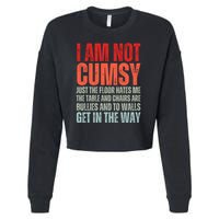 Im Not Clumsy Funny Sarcastic Sarcasm Funny Quote Cropped Pullover Crew