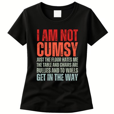 Im Not Clumsy Funny Sarcastic Sarcasm Funny Quote Womens T-Shirt
