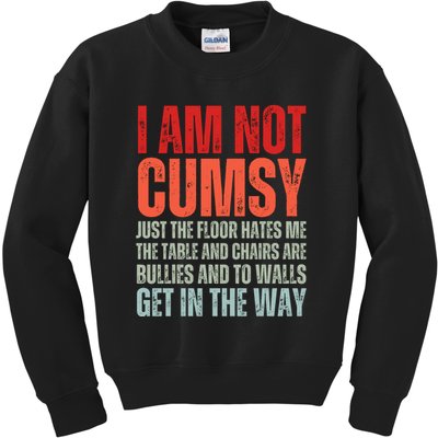 Im Not Clumsy Funny Sarcastic Sarcasm Funny Quote Kids Sweatshirt
